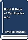 Build it Book of Car Electronics