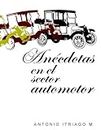 Anécdotas en el sector automotor (Spanish Edition)
