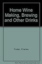 Home Wine Making, Brewing and Other Drinks