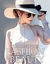 Fashion And Beauty Coloring Book: Fabulous Outfit Coloring Pages With Wonderful Models For Teen Girls And Boys To Create Unique Art