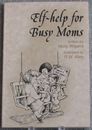 Help for Busy Moms (Elf Self Help), , Good Condition, ISBN 0870293249