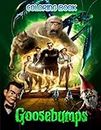 Goosebumps Coloring Book: One Of The Best Ways To Relax And Enjoy Coloring Fun For Kids, Boys, Girls