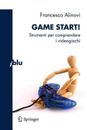 Game Start!: Strumenti per comprendere i videogiochi by Francesco Alinovi (Itali