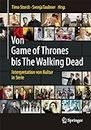 Von Game of Thrones bis The Walking Dead: Interpretation von Kultur in Serie