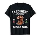 Country M'appelle Danse Country Humour Western Cow-Boy Girl T-Shirt