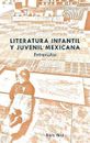 Literatura infantil y juvenil mexicana - 9781433167102