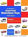 The Big Book of Superfast Matchbox Toys: 1969-2004 Basic Models & Variation Lists