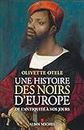 Une histoire des noirs d'Europe: De l'Antiquité à nos jours
