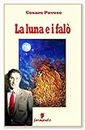 La luna e i falò (Classici della letteratura e narrativa contemporanea) (Italian Edition)