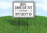 20% DISCOUNT WITH STUDENT ID Yard Sign with Stand LAWN SIGN
