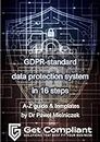 GDPR - Standard Data Protection System In 16 Steps (English Edition)