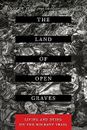 The Land of Open Graves: Living and Dying on the Migrant Trail Volume 36 de Leon