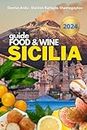 The Food & Wine guide of Sicilia: Typical products and dishes of Sicily