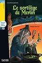Le sortilege de Merlin - Livre + audio download: H.LFF 1 (Lire en francais facile Fiction A2)