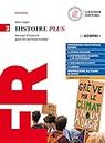 Histoire Plus. Manuel d’histoire pour les sections EsaBac. Per il triennio delle Scuole superiori. Con e-book. Con espansione online (Vol. 3)