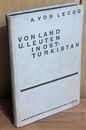 Von Land und Leuten in Ostturkistan : Berichte u. Abenteuer der 4. Deutschen Tur