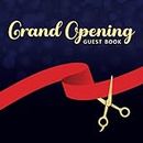 Grand Opening Guest Book: Sign in Visitor Guest Book for Business Opening Events & Ribbon Cutting Ceremony