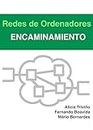 Redes de Ordenadores - Encaminamiento (Spanish Edition)