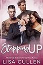Stepping Up: A Secret Baby, Stepbrother, Reverse Harem Romance (The Forbidden Reverse Harem Collection)