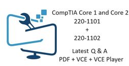 COMPTIA 220-1101 + 220-1102 A+ Core 1 & Core 2 - 2 EXAM Q&As