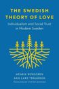 Die schwedische Theorie der Liebe: Individualismus und soziales Vertrauen im modernen Schweden