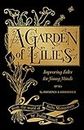 A Garden of Lilies: Improving Tales for Young Minds (From the World of Stella Montgomery)