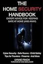 The Home Security Handbook: Expert Advice for Keeping Safe at Home (And Away) [Lingua Inglese]