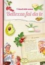 I rimedi della nonna - Bellezza fai da te (I quaderni della nonna) (Italian Edition)