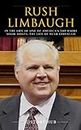 Rush Limbaugh: In the Life of One of America’s Top Radio Show Hosts: The Life of Rush Limbaugh (English Edition)