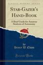 Star-Gazer's Hand-Book Henry W. Elson Paperback Book