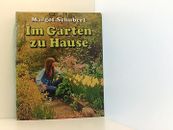 Im Garten zu Hause - Ein Gartenbuch Schubert, Margot: