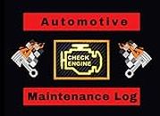Automotive: Maintenance Log Book and Journal for Cars and Trucks - Fits in Glovebox