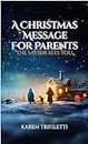 A Christmas Message for Parents: The Savior Sees You