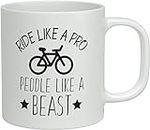Ride Like A Pro Peddle Like A Beast Bicycle White Novelty Coffee Mug Funny Ceramic Tea Cup 11 Oz Unique Christmas,Birthday,Thanksgiving Gift for Best Friends,Him,Her,Mom,Dad