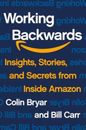 Working Backwards: Insights, Stories, and Secrets from Inside Amazon - GOOD