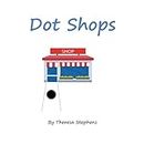 Dot Shops