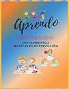 "APRENDO COLOREANDO": INSTRUMENTOS MUSICALES DE PERCUSIÓN