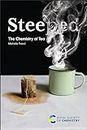Steeped: The Chemistry of Tea