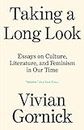 Taking A Long Look: Essays on Culture, Literature, and Feminism in Our Time