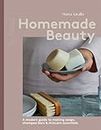Homemade Beauty: A Modern Guide to Making Soaps, Shampoo Bars & Skincare Essentials (By Hand)