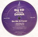 BIG ED - Do Me A Favor - Feat Dana - Cajual