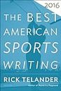 The Best American Sports Writing 2016 (The Best American Series)