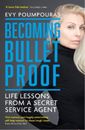 Evy Poumpouras Becoming Bulletproof (Poche)