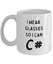 Coding Coffee Mug - I wear glasses so I can C# Cup - Birthday Christmas Funny Gifts for PHP JavaScript Developer Programmer Men Women Friends Coworkers