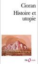 Histoire et utopie von Cioran, Emile Michel | Buch | Zustand gut