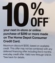 The Home Depot in store or online 10% off Coupon Expires 5/8/24.