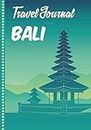 Travel Journal Bali: Diary or Notebook, 108 pages ILLUSTRATED, Holiday Activity Book to Be Filled, Diary Book for his Travel, Gift to Offer