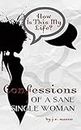Confessions of a Sane Single Woman (Confessions Series Book 1)