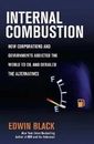 Internal Combustion: How Corporations and Governments Addicted the World to Oil