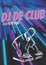 DJ de Club: Cuaderno, regalo para dj